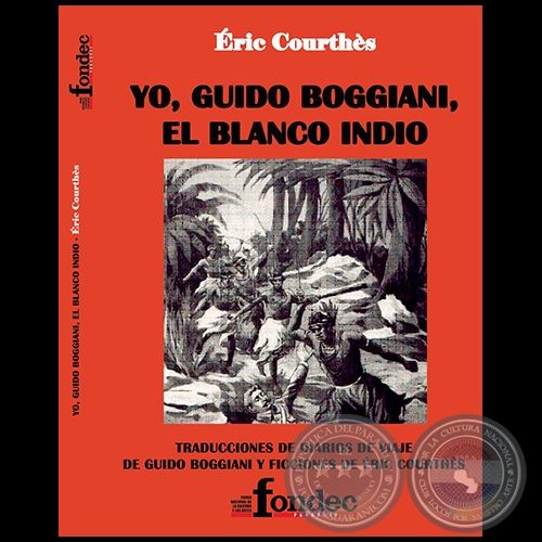 YO, GUIDO BOGGIANI, EL BLANCO INDIO - Autor: ÉRIC  COURTHÈS 